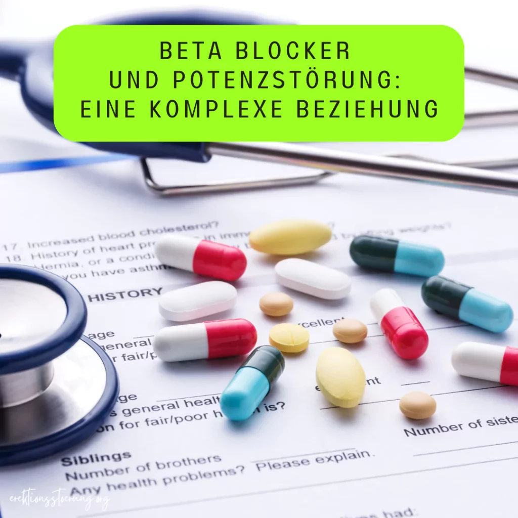 Was ist der Zusammenhang zwischen Potenzstörungen und Beta Blockern?